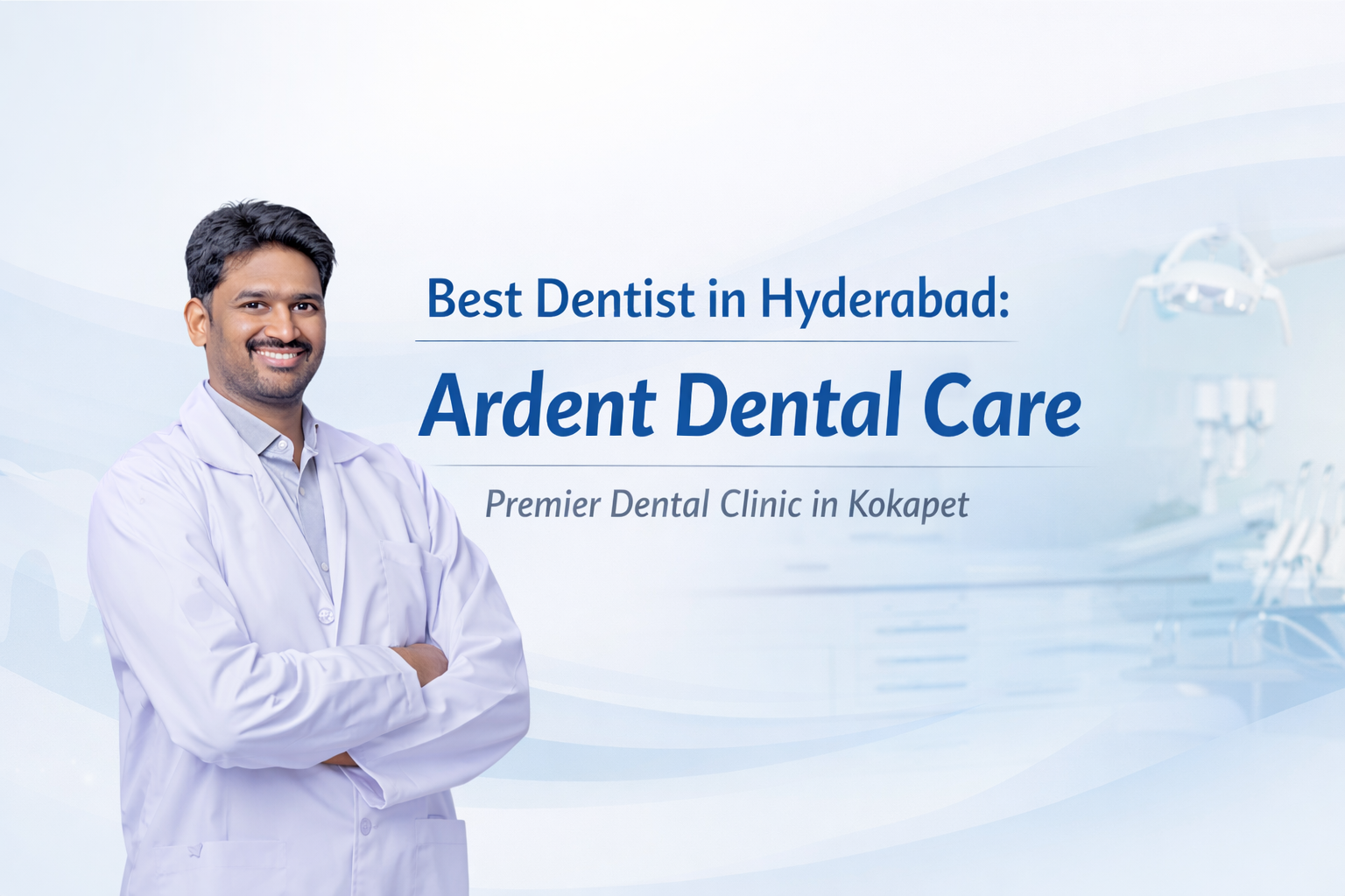 Best Dentist in Hyderabad | Dental Clinic Hyderabad | Cosmetic Dentistry Hyderabad | Dental Implants Hyderabad | Affordable Dental Care Hyderabad